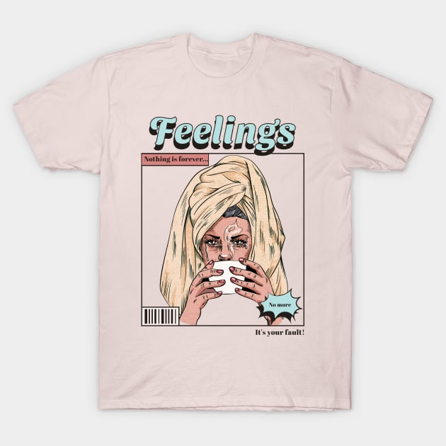 feelings T-Shirt by WOAT